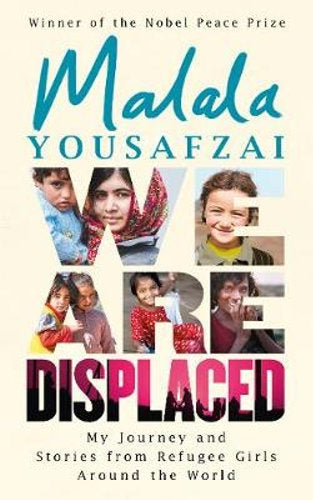 We Are Displaced: My Journey and Stories from Refugee Girls Around the World