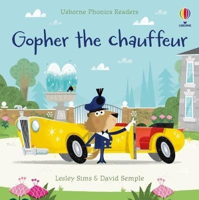 Phonics Readers: Gopher the Chauffeur