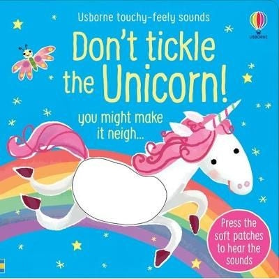 Don't Tickle the Unicorn Touchy Feely Sound Book