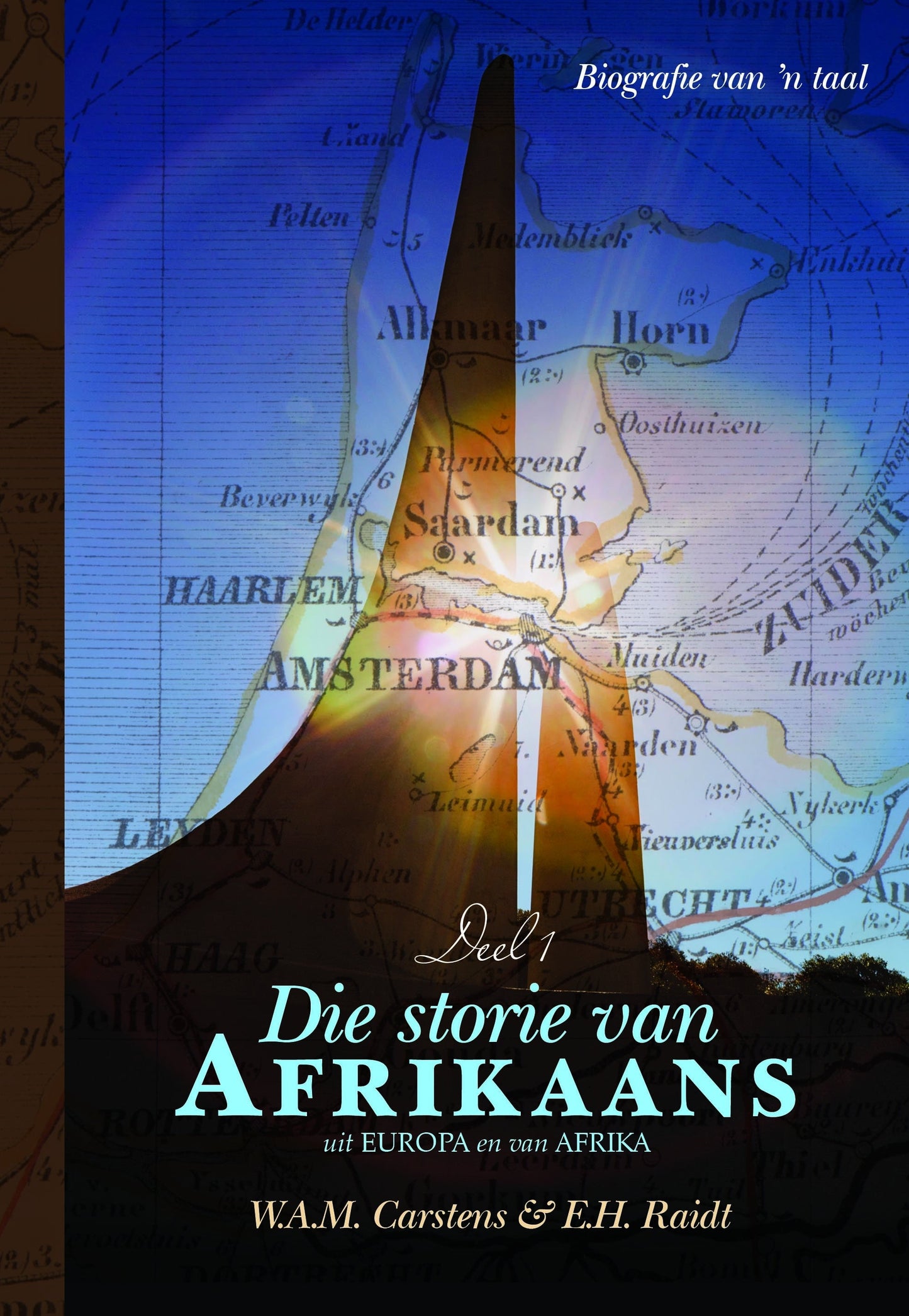 Die storie van Afrikaans: uit Europa en van Afrika - Die biografie van 'n taal (Deel 1)