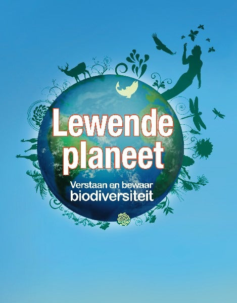 Lewende planeet: Verstaan en bewaar biodiversiteit