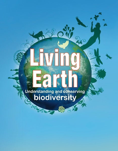 Living earth: Understanding and conserving biodiversity