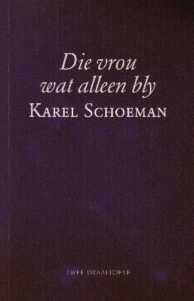 Die vrou wat alleen bly: Twee draaiboeke