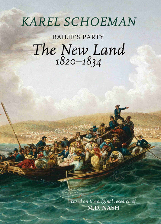 Bailie's Party: The New Land, 1820-1834 (Book 2 of 3)