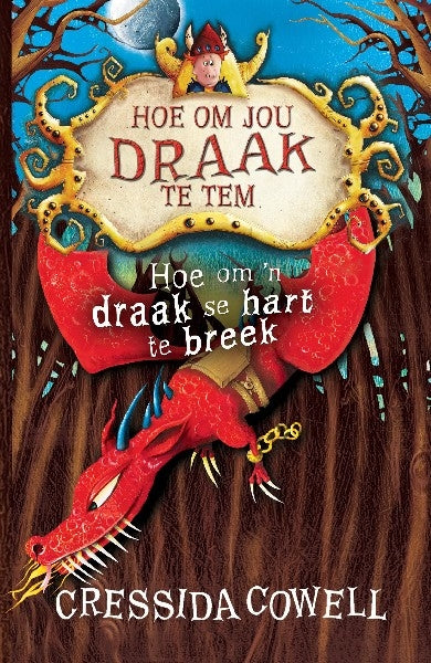 Hoe om jou draak te tem 08 - Hoe om 'n draak se hart te breek