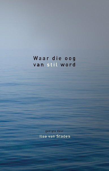 Waar die oog van stil word
