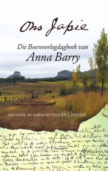 Ons Japie. Die Boereoorlogdagboek van Anna Barry