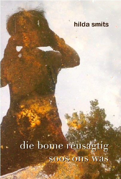 Die bome reusagtig soos ons was
