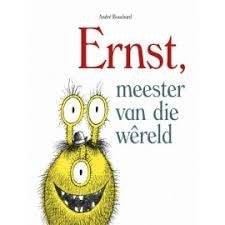 Ernst meester van die wereld