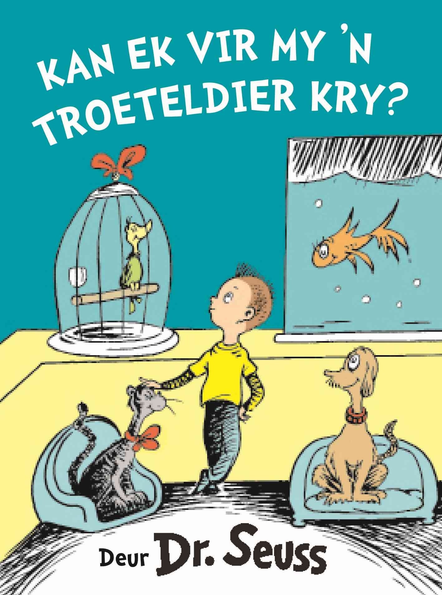 Kan ek vir my 'n troeteldier kry?