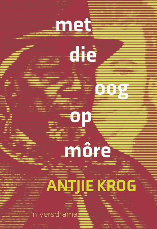 met die oog op môre - 'n versdrama
