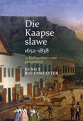 Die Kaapse slawe 1652-1838