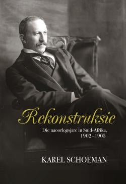 Rekonstruksie: die naoorlogsjare in Suid-Afrika, 1902-1905