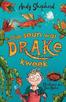 Die seun wat drake kweek 01: Die seun wat drake kweek
