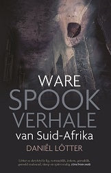 Ware spookverhale van Suid-Afrika