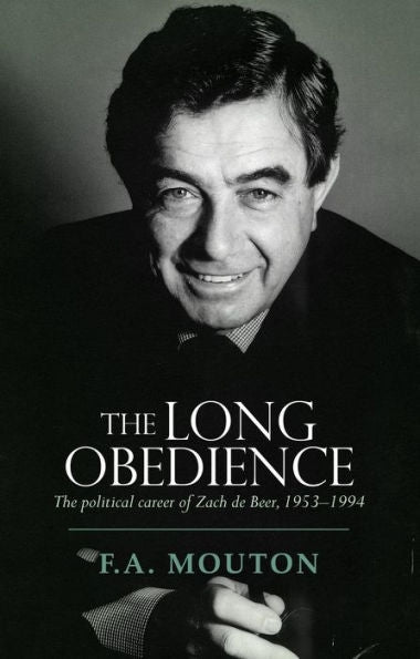 Add to Wishlist The long obedience: The political career of Zach de Beer, 1953-1994