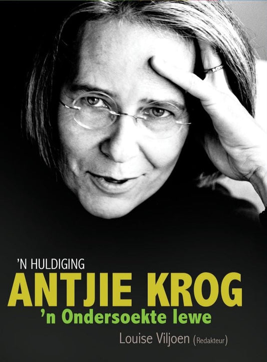 Antjie Krog: 'n Ondersoekte lewe