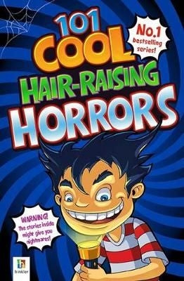 101 Cool Hair-raising Horrors