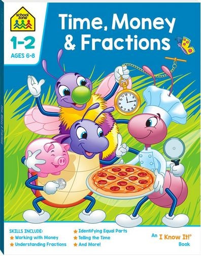 School Zone Time, Money and Fractions I Know It Book