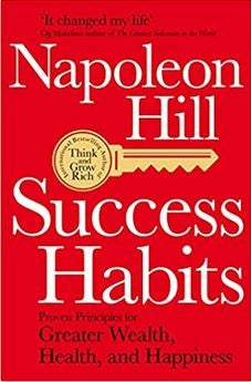 Success Habits: Proven Principles for Greater Wealth, Health, and Happiness