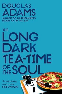 Dirk Gently 02: The Long Dark Tea-Time of the Soul