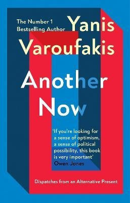 Another Now : Dispatches from an Alternative Present from the Sunday Times no. 1 bestselling author