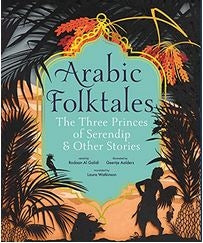 Arabic Folktales The Three Princes of Serendip & Other Stories
