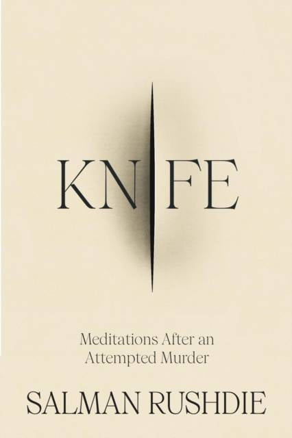 Knife: Meditations After an Attempted Murder