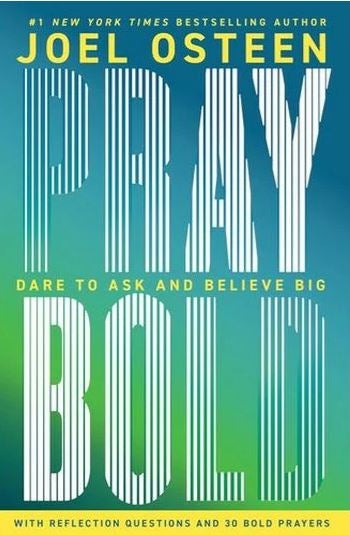 Pray Bold - Dare to Ask and Believe Big