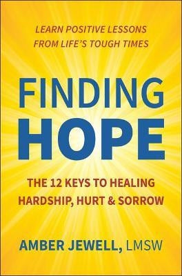 Finding Hope: 12 Keys to Healing