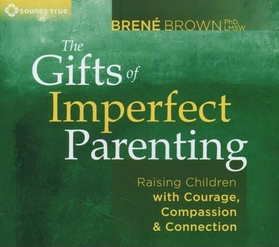 Gifts of Imperfect Parenting CD