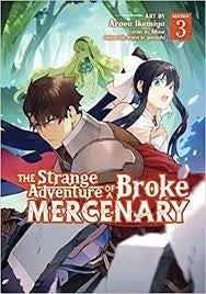 The Strange Adventure Of A Broke Mercenary Vol. 3
