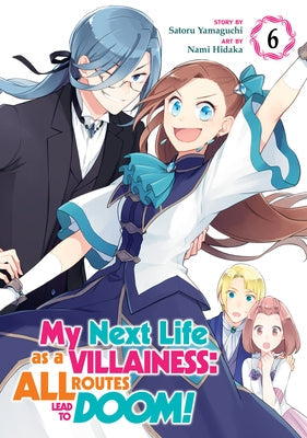 My Next Life as a Villainess Vol. 6: All Routes Lead to Doom!