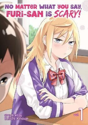 No Matter What You Say, Furi-san is Scary! 01