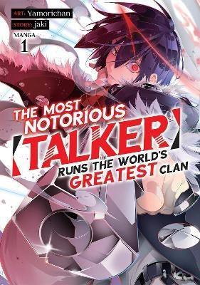 The Most Notorious Talker Runs the Worlds Greatest Clan Vol. 1