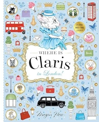 Where is Claris in London!: Claris: A Look-and-find Story!