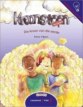 Kroonsteen Leesreeks Graad 5 Leesboek 1 Vlak 3: Die kroon van die Aarde
