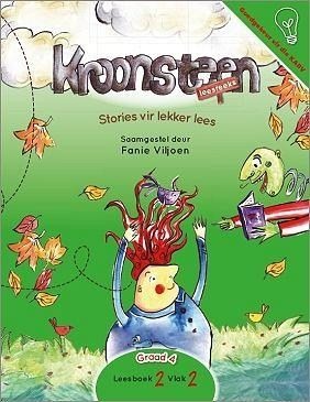 Kroonsteen Leesreeks Graad 4 Leesboek 2 Vlak 2: Stories vir lekker lees
