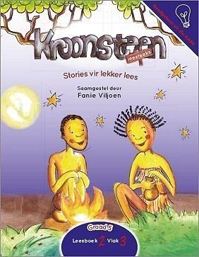 Kroonsteen Leesreeks Graad 5 Leesboek 2 Vlak 3: Stories vir lekker lees