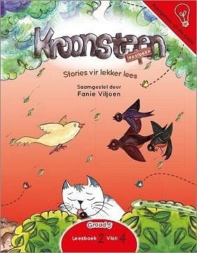 Kroonsteen Leesreeks Graad 5 Leesboek 2 Vlak 4: Stories vir lekker lees