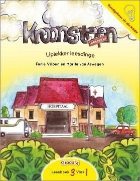 Kroonsteen Leesreeks Graad 4 Leesboek 3 Vlak 1: Liplekker Leesdinge