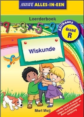 Nuwe Alles-in-Een Wiskunde Graad R Leerderboek