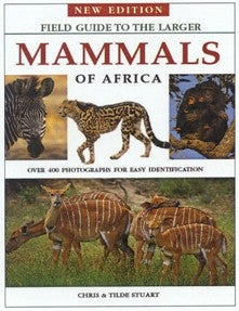 Field Guide to the Larger Mammals of Africa