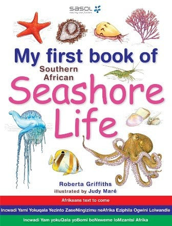 My First Book of Southern African Seashore Life - Text in English, Afrikaans, Xhosa and Zulu