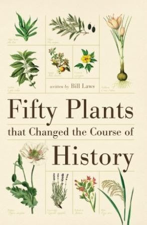Fifty Plants that changed the course of history