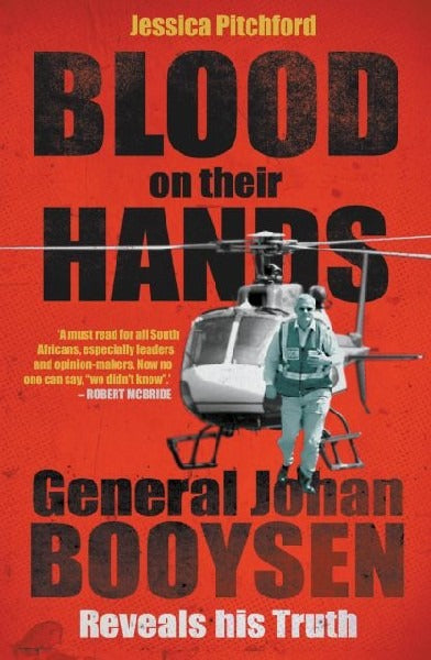 Blood on their hands  - General Johan Booysen Reveals his Truth
