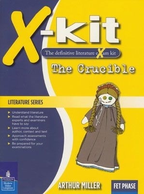 X-Kit Literature Series The Crucible Grade 8 to 12