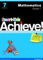 Smart Kids Achieve! Mathematics Grade 7