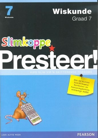 Slimkoppe Presteer! Wiskunde Graad 7