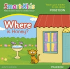 Smart Kids Board Book: Where is Honey?